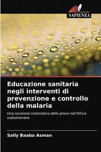 bokomslag Educazione sanitaria negli interventi di prevenzione e controllo della malaria