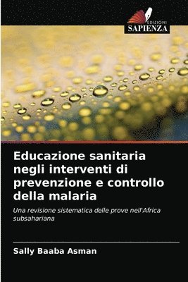 bokomslag Educazione sanitaria negli interventi di prevenzione e controllo della malaria