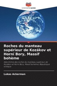 bokomslag Roches du manteau suprieur de Kozkov et Horn Bory, Massif bohme