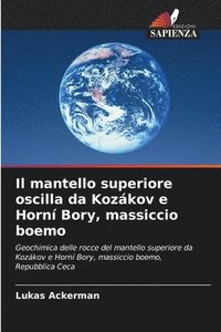 bokomslag Il mantello superiore oscilla da Kozkov e Horn Bory, massiccio boemo
