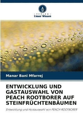 bokomslag Entwicklung Und Gastauswahl Von Peach Rootborer Auf Steinfrchtenbumen