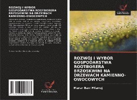 bokomslag Rozwj I Wybr Gospodarstwa Rootborera Brzoskwini Na Drzewach Kamienno-Owocowych