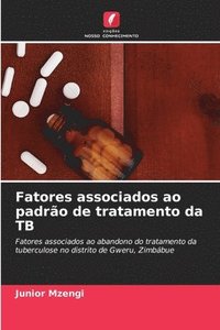 bokomslag Fatores associados ao padro de tratamento da TB