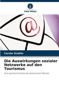 bokomslag Die Auswirkungen sozialer Netzwerke auf den Tourismus