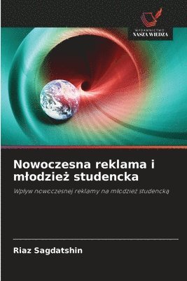 bokomslag Nowoczesna reklama i mlodzie&#380; studencka