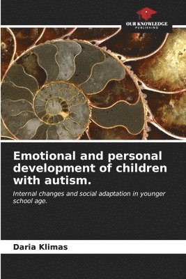 bokomslag Emotional and personal development of children with autism.