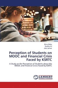 bokomslag Perception of Students on MOOC and Financial Crisis Faced by KSRTC