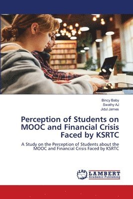 Perception of Students on MOOC and Financial Crisis Faced by KSRTC 1