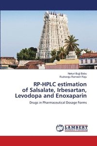 bokomslag RP-HPLC estimation of Salsalate, Irbesartan, Levodopa and Enoxaparin