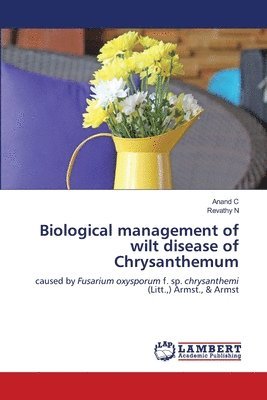 bokomslag Biological management of wilt disease of Chrysanthemum