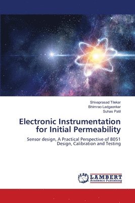 Shivaprasad Tilekar, Bhimrao Ladgaonkar, Suhas Patil - Electronic Instrumentation for Initial Permeability, Häftad