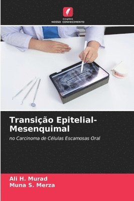 Ali H Murad, Muna S Merza, Ali H. Murad, Muna S. Merza - Transição Epitelial-Mesenquimal, Häftad
