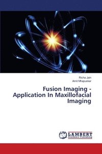 bokomslag Fusion Imaging - Application In Maxillofacial Imaging