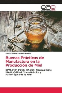 bokomslag Buenas Prcticas de Manufactura en la Produccin de Miel