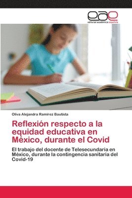 bokomslag Reflexin respecto a la equidad educativa en Mxico, durante el Covid
