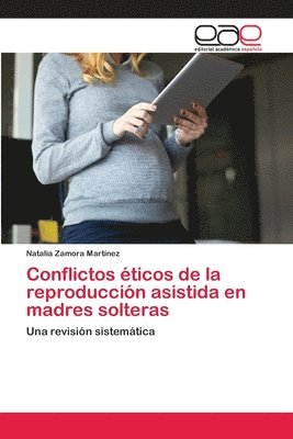 bokomslag Conflictos ticos de la reproduccin asistida en madres solteras