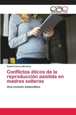 Conflictos ticos de la reproduccin asistida en madres solteras 1