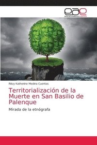 bokomslag Territorializacion de la Muerte en San Basilio de Palenque