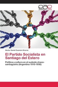 bokomslag El Partido Socialista en Santiago del Estero