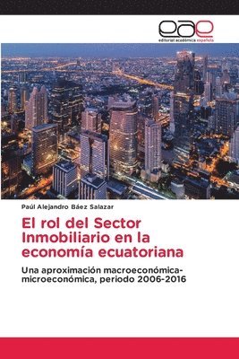 bokomslag El rol del Sector Inmobiliario en la economa ecuatoriana