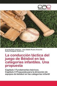 bokomslag La conduccin tctica del juego de Bisbol en las categoras infantiles. Una propuesta