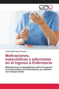 bokomslag Motivaciones, expectativas y adicciones en el ingreso a Enfermera
