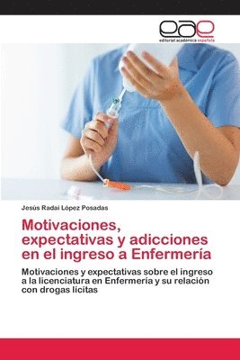 Motivaciones, expectativas y adicciones en el ingreso a Enfermera 1