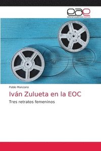 bokomslag Ivn Zulueta en la EOC