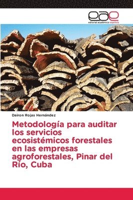 Metodologa para auditar los servicios ecosistmicos forestales en las empresas agroforestales, Pinar del Ro, Cuba 1