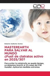 bokomslag MASTEREARTH PARA SALVAR AL MUNDO Fusil de clatratos activo en 2025/30?