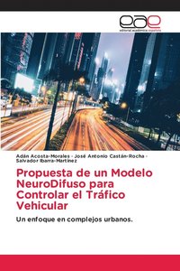 bokomslag Propuesta de un Modelo NeuroDifuso para Controlar el Trfico Vehicular