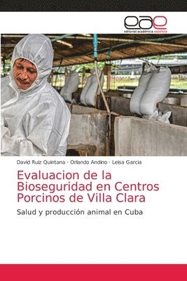 Evaluacion de la Bioseguridad en Centros Porcinos de Villa Clara 1