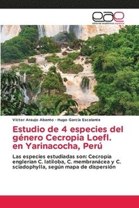 bokomslag Estudio de 4 especies del gnero Cecropia Loefl. en Yarinacocha, Per