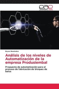 bokomslag Anlisis de los niveles de Automatizacin de la empresa Produsiembal