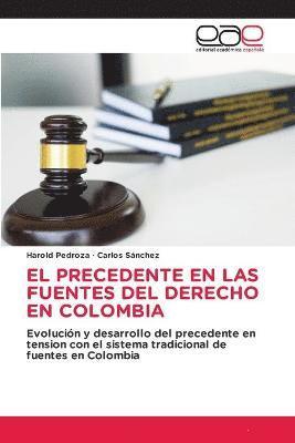bokomslag El Precedente En Las Fuentes del Derecho En Colombia
