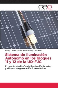 bokomslag Sistema de Iluminacin Autnomo en los bloques 11 y 12 de la UD-FJC