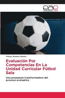 bokomslag Evaluacin Por Competencias En La Unidad Curricular Ftbol Sala