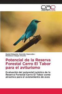 bokomslag Potencial de la Reserva Forestal Cerro El Tabor para el aviturismo