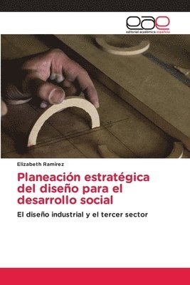 Planeación estratégica del diseño para el desarrollo social