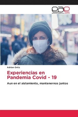 Experiencias en Pandemia Covid - 19 1