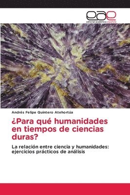 bokomslag Para qu humanidades en tiempos de ciencias duras?