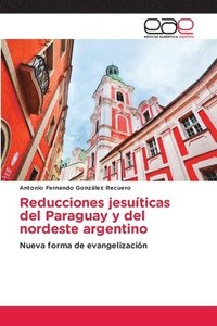 bokomslag Reducciones jesuticas del Paraguay y del nordeste argentino