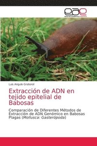 bokomslag Extraccin de ADN en tejido epitelial de Babosas