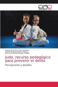 bokomslag Judo, recurso pedaggico para prevenir el delito