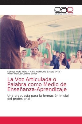 bokomslag La Voz Articulada o Palabra como Medio de Enseanza-Aprendizaje