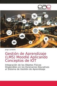 bokomslag Gestion de Aprendizaje (LMS) Moodle Aplicando Conceptos de IOT