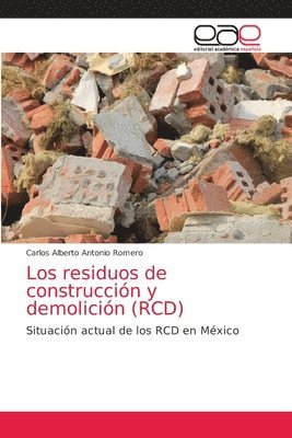 Los residuos de construccin y demolicin (RCD) 1