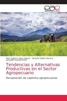 Tendencias y Alternativas Productivas en el Sector Agropecuario 1