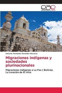 bokomslag Migraciones indgenas y sociedades plurinacionales