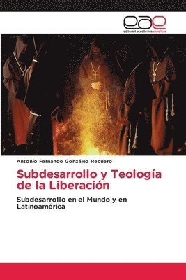 Antonio Fernando González Recuero - Subdesarrollo y Teología de la Liberación, Häftad